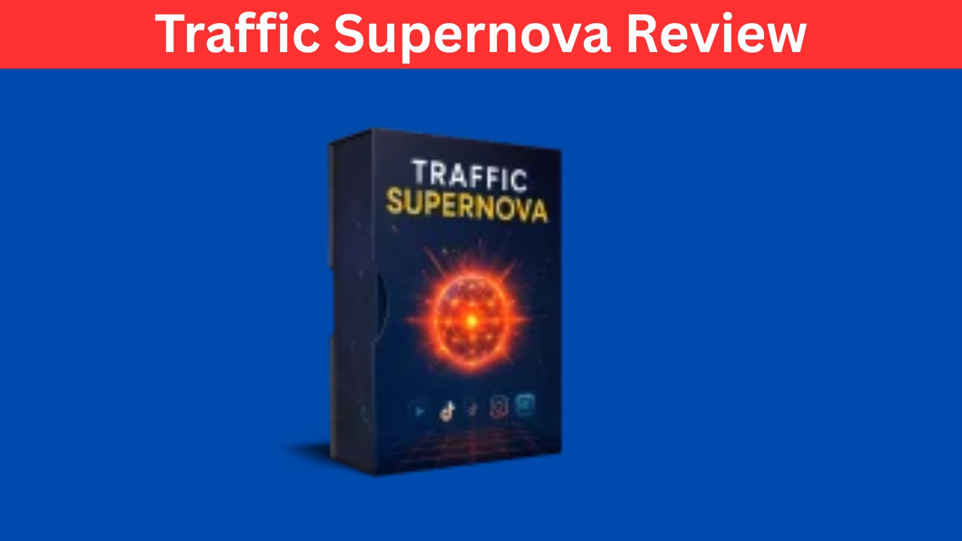 Traffic Supernova Review